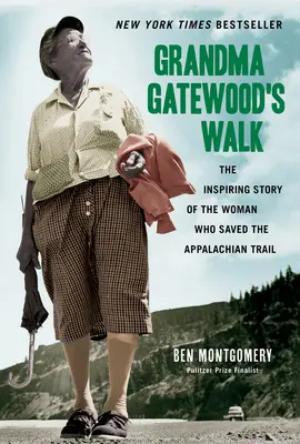 La promenade de grand-mère Gatewood - Grandma Gatewood's Walk