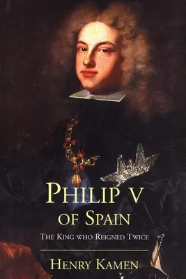 Philippe V d'Espagne - Philip V of Spain