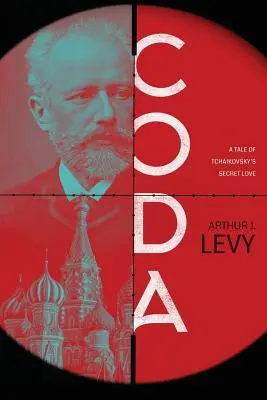 Coda : L'histoire de l'amour secret de Tchaïkovski - Coda: A Tale of Tchaikovsky's Secret Love