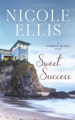 Sweet Success : Une histoire d'amour à Candle Beach - Sweet Success: A Candle Beach Sweet Romance