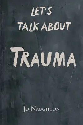 Parlons des traumatismes - Let's Talk About Trauma