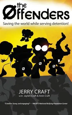 Les délinquants : : Sauver le monde tout en purgeant une peine de prison ! - The Offenders: : Saving the World While Serving Detention!