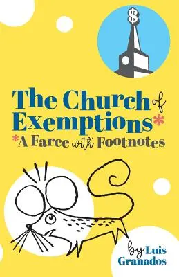 L'église des exemptions : Une farce avec des notes de bas de page - The Church of Exemptions: A Farce with Footnotes