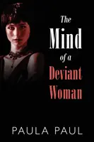 L'esprit d'une femme déviante - The Mind of a Deviant Woman