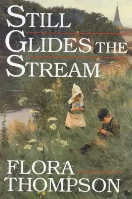 Still Glides the Stream (Le ruisseau coule toujours) - Still Glides the Stream