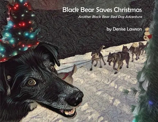 L'ours noir sauve Noël - Black Bear Saves Christmas