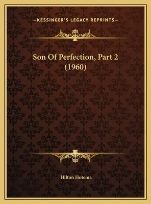 Le fils de la perfection, deuxième partie (1960) - Son Of Perfection, Part 2 (1960)