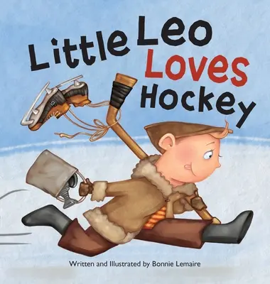 Le petit Léo aime le hockey - Little Leo Loves Hockey