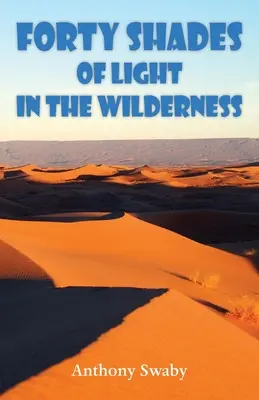 Quarante nuances de lumière dans la nature sauvage - Forty Shades of Light in the Wilderness