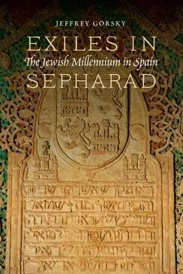 Exilés à Sepharad : le millénaire juif en Espagne - Exiles in Sepharad: The Jewish Millennium in Spain