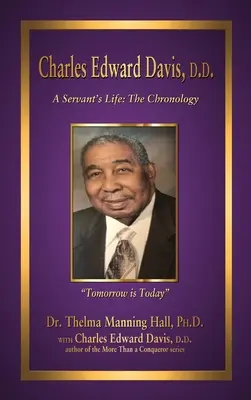 Charles Edward Davis, D.D. : La vie d'un serviteur : La chronologie - Charles Edward Davis, D.D.: A Servant's Life: The Chronology