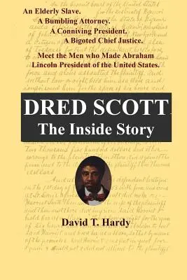 Dred Scott : L'histoire de l'intérieur - Dred Scott: The Inside Story