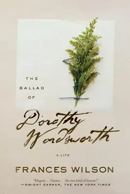 La ballade de Dorothy Wordsworth : Une vie - The Ballad of Dorothy Wordsworth: A Life