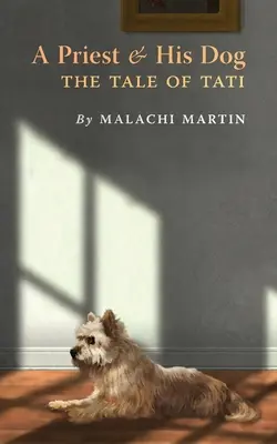 Un prêtre et son chien : L'histoire de Tati - A Priest and His Dog: The Tale of Tati