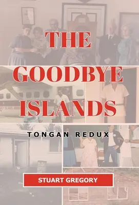 Les îles de l'adieu : Tongan Redux - The Goodbye Islands: Tongan Redux