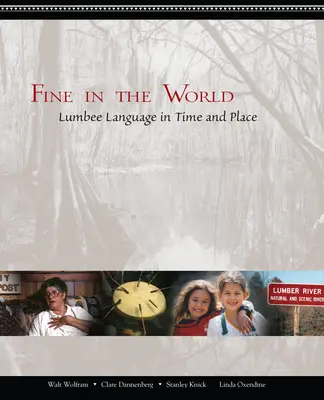 Fine in the World : La langue lumbee dans le temps et l'espace - Fine in the World: Lumbee Language in Time and Place