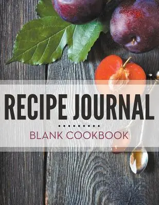 Journal de recettes - Livre de cuisine vierge - Recipe Journal - Blank Cookbook