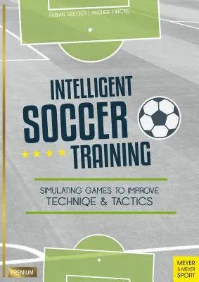 Entraînement intelligent au football : Simuler des jeux pour améliorer la technique et la tactique - Intelligent Soccer Training: Simulating Games to Improve Technique and Tactics