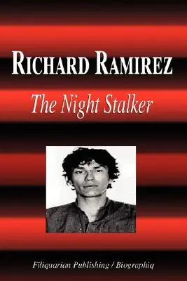 Richard Ramirez - Le harceleur de nuit (Biographie) - Richard Ramirez - The Night Stalker (Biography)