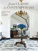 Du classique au contemporain : Décorer avec Cullman & Kravis - From Classic to Contemporary: Decorating with Cullman & Kravis
