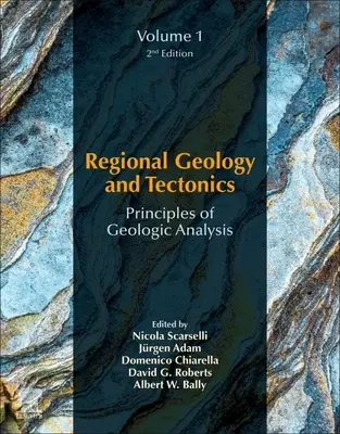 Géologie régionale et tectonique : Principes de l'analyse géologique : Volume 1 : Principes de l'analyse géologique - Regional Geology and Tectonics: Principles of Geologic Analysis: Volume 1: Principles of Geologic Analysis