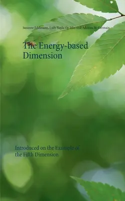 La dimension énergétique : Introduction à l'exemple de la cinquième dimension - The Energy-based Dimension: Introduced on the Example of the Fifth Dimension