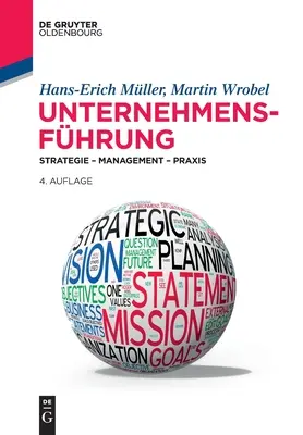 Direction d'entreprise : stratégie - gestion - pratique - Unternehmensfhrung: Strategie - Management - Praxis
