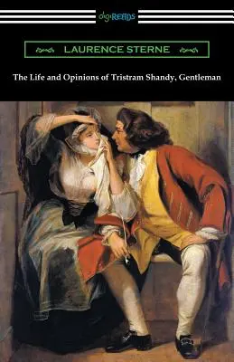 La vie et les opinions de Tristram Shandy, gentleman : (avec une introduction de Wilbur L. Cross) - The Life and Opinions of Tristram Shandy, Gentleman: (with an Introduction by Wilbur L. Cross)