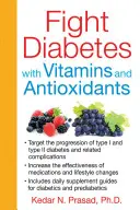 Combattre le diabète avec des vitamines et des antioxydants - Fight Diabetes with Vitamins and Antioxidants