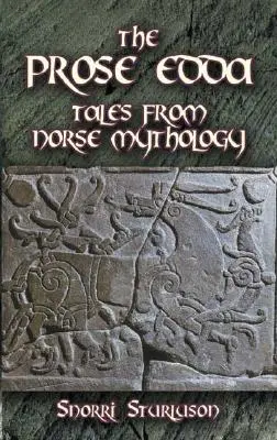 La Prose Edda : Contes de la mythologie nordique - The Prose Edda: Tales from Norse Mythology