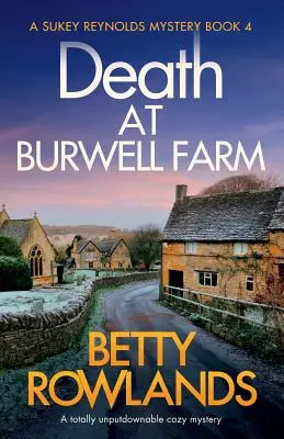 La mort à la ferme Burwell : Un mystère douillet totalement insoutenable - Death at Burwell Farm: A totally unputdownable cozy mystery