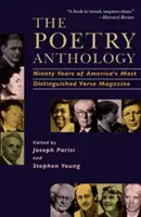 L'anthologie de la poésie : Quatre-vingt-dix ans du magazine de poésie le plus réputé d'Amérique - The Poetry Anthology: Ninety Years of America's Most Distinguished Verse Magazine