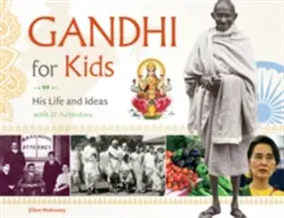 Gandhi pour les enfants, 62 : Sa vie et ses idées, avec 21 activités - Gandhi for Kids, 62: His Life and Ideas, with 21 Activities