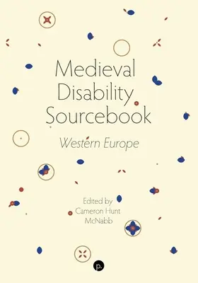 Medieval Disability Sourcebook : Europe occidentale - Medieval Disability Sourcebook: Western Europe