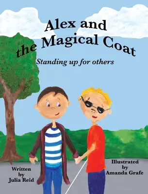 Alex et le manteau magique : Défendre les autres - Alex and the Magical Coat: Standing Up For Others