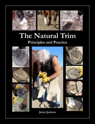 La garniture naturelle : Principes et pratiques - The Natural Trim: Principles and Practice