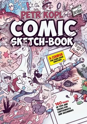 Comic Sketch Book - Un cours pour les créateurs de bandes dessinées : Conseils et astuces pour les dessinateurs et les débutants - Comic Sketch Book - A Course For Comic Book Creators: Tips and Tricks For Cartoonists And Beginners