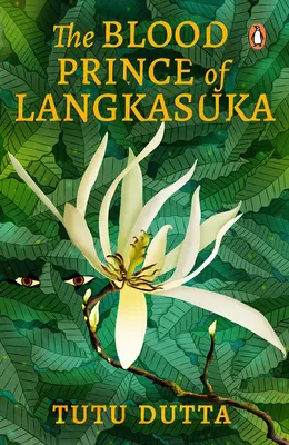Le prince de sang de Langkasuka : Réimagination de la légende folklorique de l'Asie du Sud-Est, livre de fiction sur le meurtre mythique et le mystère de l'âge adulte. - The Blood Prince of Langkasuka: Re-Imagining of the Southeast Asian Folklore Legend, Coming-Of-Age Mythical Murder-Mystery Fiction Book