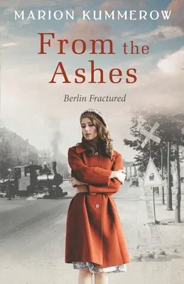 Des cendres : Un roman historique captivant de l'après Seconde Guerre mondiale - From the Ashes: A Gripping Post World War Two Historical Novel