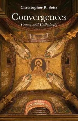 Convergences : Canon et catholicité - Convergences: Canon and Catholicity