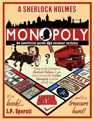 Un Monopoly de Sherlock Holmes - Un guide non officiel et une activité de plein air (édition standard N&B) - A Sherlock Holmes Monopoly - An unofficial guide and outdoor activity (Standard B&W edition)