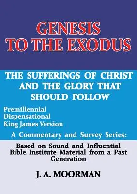 De la Genèse à l'Exode : Série de commentaires et d'études - Genesis to the Exodus: A Commentary and Survey Series