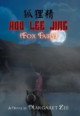 Hoo Lee Jing (la fée renarde) - Hoo Lee Jing (Fox Fairy)