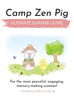 Camp du cochon zen : Guide ultime de l'été - Camp Zen Pig: Ultimate Summer Guide