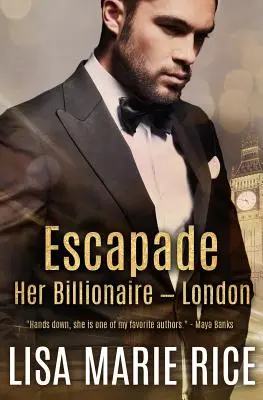 Escapade : Son Milliardaire - Londres - Escapade: Her Billionaire - London