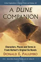Un compagnon de Dune : Personnages, lieux et termes des six romans originaux de Frank Herbert - A Dune Companion: Characters, Places and Terms in Frank Herbert's Original Six Novels