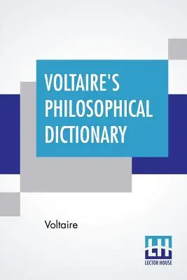 Dictionnaire philosophique de Voltaire - Voltaire's Philosophical Dictionary