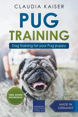 Dressage du Carlin : Le dressage de votre chiot carlin - Pug Training: Dog Training for Your Pug Puppy