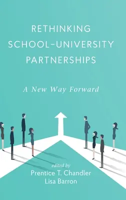 Repenser les partenariats école-université : Une nouvelle voie à suivre - Rethinking School-University Partnerships: A New Way Forward