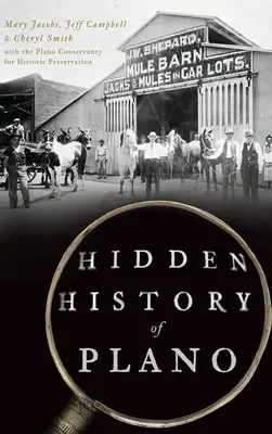 Histoire cachée de Plano - Hidden History of Plano